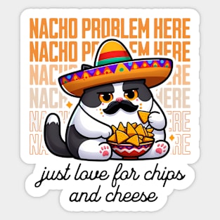 Nacho Problem Here! | Funny Mexican Cat Loves Nachos Sticker